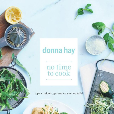 Donna Hay: No time to cook