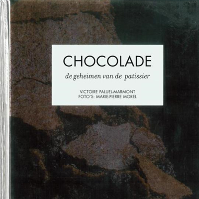 Kookboek Chocolade – de geheimen van de patissier