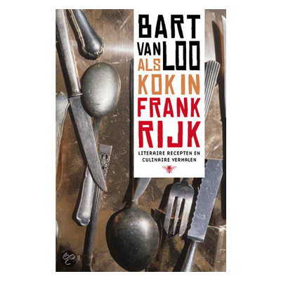 Bart van Loo – Als kok in Frankrijk
