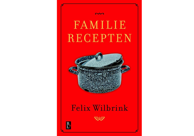 Familierecepten felix wilbrink